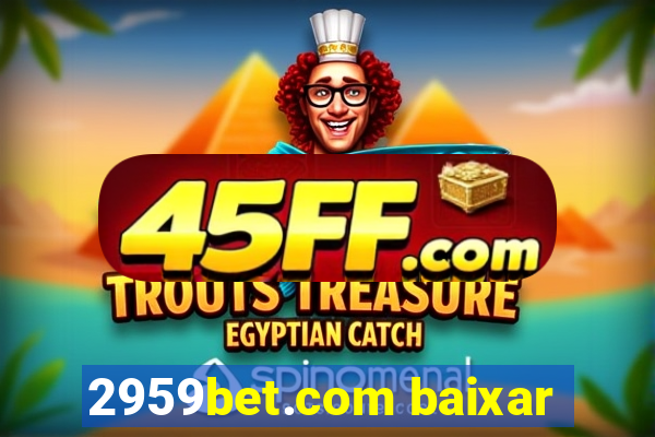 2959bet.com baixar